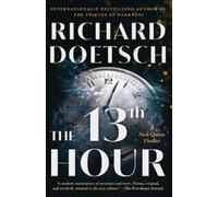 Richard Doetsch The 13th Hour (Tascabile) Nick Quinn Thriller Series
