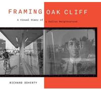 Richard Doherty Framing Oak Cliff Volume 1 (Copertina rigida) Seeing Texas