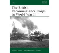 Richard Doherty The British Reconnaissance Corps in World War II (Tascabile)