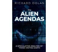 Richard Dolan The Alien Agendas (Tascabile)