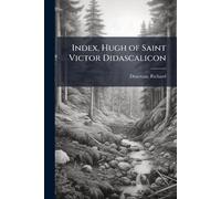 Richard Donovan Index, Hugh of Saint Victor Didascalicon (Tascabile)