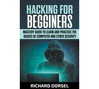 Richard Dorsel Hacking for Beginners (Tascabile)