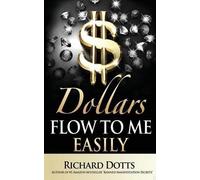 Richard Dotts Dollars Flow To Me Easily (Tascabile)