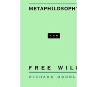 Richard Double Metaphilosophy and Free Will (Copertina rigida)