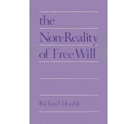 Richard Double The Non-reality of Free Will (Copertina rigida)