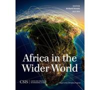 Richard Downie Africa in the Wider World (Tascabile) CSIS Reports