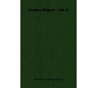 Richard Du Moulin-Eckart Cosima Wagner - Vol. Ii (Tascabile)