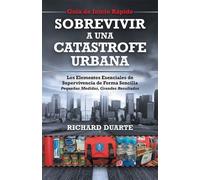 Richard Duarte Sobrevivir a una Catástrofe Urbana (Tascabile)