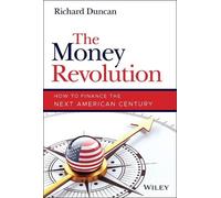 Richard Duncan The Money Revolution (Copertina rigida)