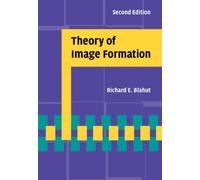 Richard E. Blahut Theory of Image Formation (Copertina rigida)