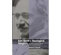 Richard E Burnett Karl Barth's Theological Exegesis (Tascabile)