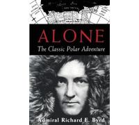 Richard E. Byrd Alone (Tascabile)