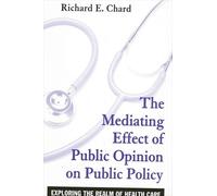 Richard E. Char The Mediating Effect of Public Opinion on Public Pol (Tascabile)