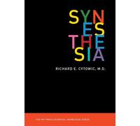 Richard E. Cytowic Synesthesia (Tascabile) MIT Press Essential Knowledge series
