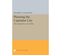 Richard E. Foglesong Planning the Capitalist City (Tascabile)