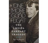 Richard E Gillespie One More Good Flight (Copertina rigida)