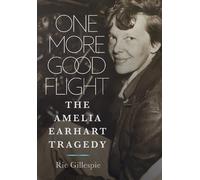 Richard E Gillespie One More Good Flight (Tascabile)