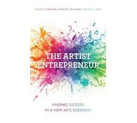 Richard E. Goodstein Eric J. Lapin Ronald C. McC The Artist Entrepre (Tascabile)