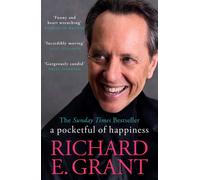 Richard E Grant A Pocketful of Happiness (Tascabile)