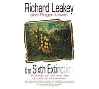 Richard E. Leakey The Sixth Extinction (Tascabile)