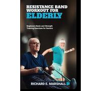 Richard E Marshall Resistance Band Workout for Elderly (Tascabile)