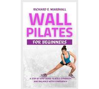 Richard E Marshall Wall Pilates For Beginners (Tascabile)