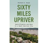 Richard E. Ocejo Sixty Miles Upriver (Copertina rigida)