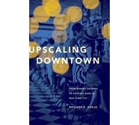 Richard E. Ocejo Upscaling Downtown (Copertina rigida)