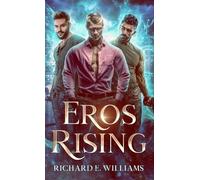 Richard E Williams Eros Rising (Copertina rigida)