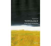 Richard Earl Topology (Tascabile) Very Short Introductions