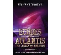 Echoes of Atlantis Legacy of the Gods