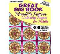 Great Big Book of Mandala Pattern Coloring Pages for Adults - 300 Mandalas