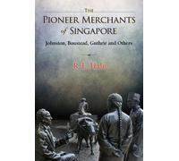 Richard Edward Pioneer Merchants Of Singapore, The: Johnston (Copertina rigida)