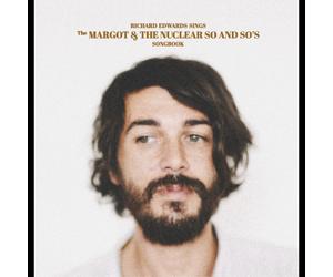 Richard Edwards Sings the Margot & the Nuclear So and So's Songbook (Vinyl LP)
