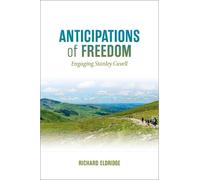 Richard Eldridge Anticipations of Freedom (Copertina rigida)