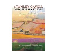 Richard Eldridge Stanley Cavell and Literary Studies (Tascabile)