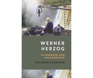 Richard Eldridge Werner Herzog (Tascabile) Philosophical Filmmakers