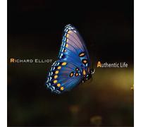 Richard Elliot Authentic Life (CD) Album