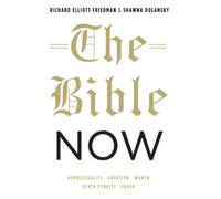Richard Elliott Friedman Shawna Dolansky The Bible Now (Copertina rigida)