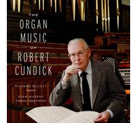 Richard Elliott The Organ Music of Robert Cundick (CD)