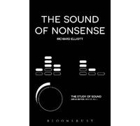 Richard Elliott The Sound of Nonsense (Tascabile) Study of Sound