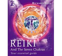 Richard Ellis Reiki And The Seven Chakras (Tascabile)
