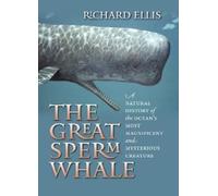 Richard Ellis The Great Sperm Whale (Copertina rigida)
