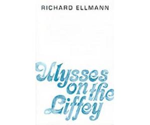 Richard Ellmann Ulysses on the Liffey (Tascabile)
