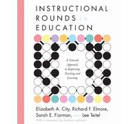 Richard Elmore Sarah Fiarman Lee Teitel Eliza Instructional Rounds (Tascabile)