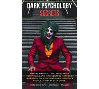 Richard Empath Dark Psychology Secrets: Mental Manipulation, persua (Tascabile)