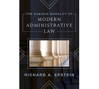 Richard Epstein Richard Epstein, La The Dubious Morality of (Copertina rigida)
