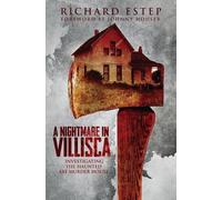 Richard Estep A Nightmare in Villisca (Tascabile) Investigating the Haunted