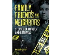 Richard Estep Family, Friends and Neighbors (Tascabile)