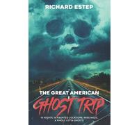 Richard Estep The Great American Ghost Trip (Tascabile)